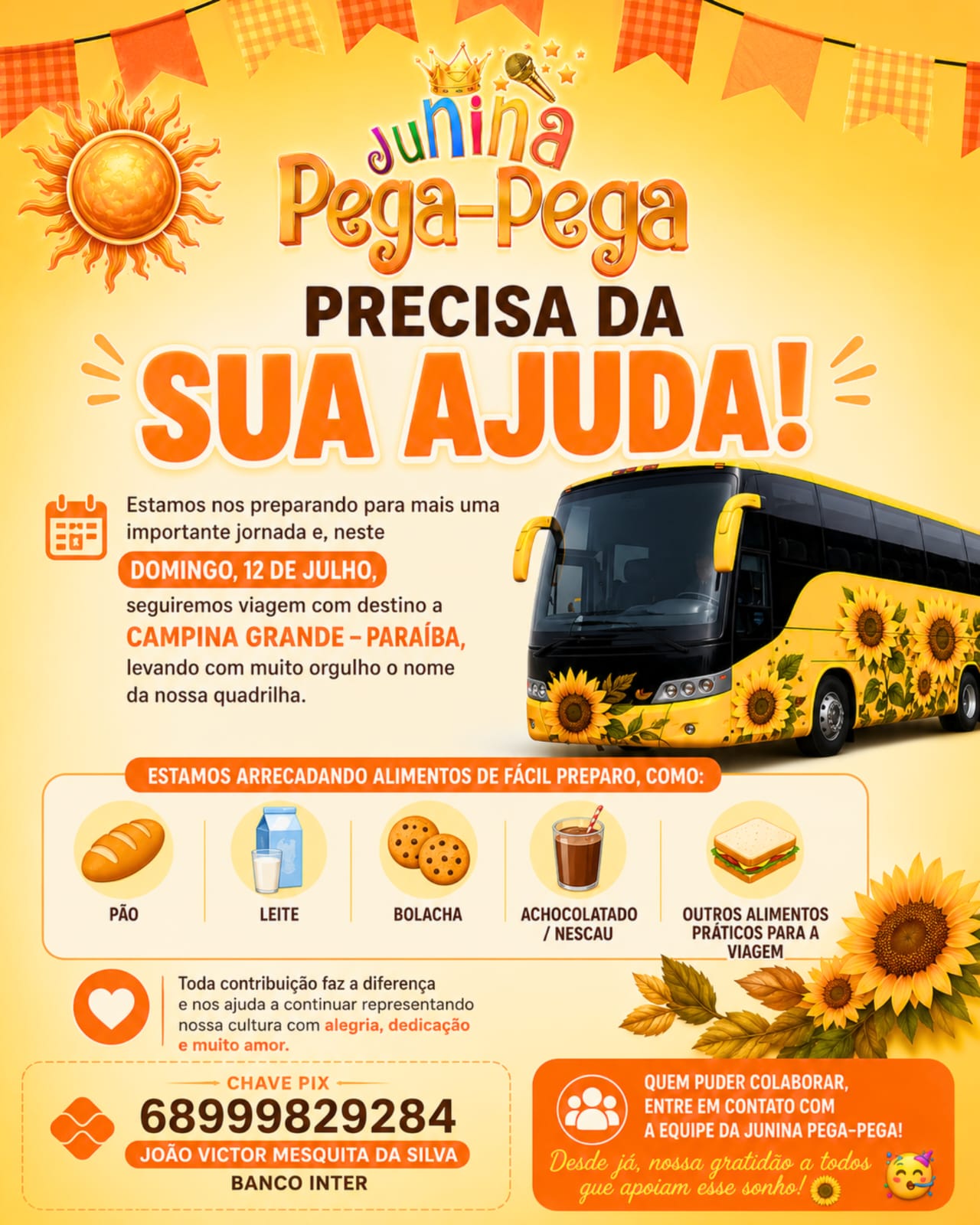 Junina Pega-Pega faz campanha para custear viagem ao Festival de Campina Junina Pega-Pega faz campanha para custear viagem ao Festival de Campina