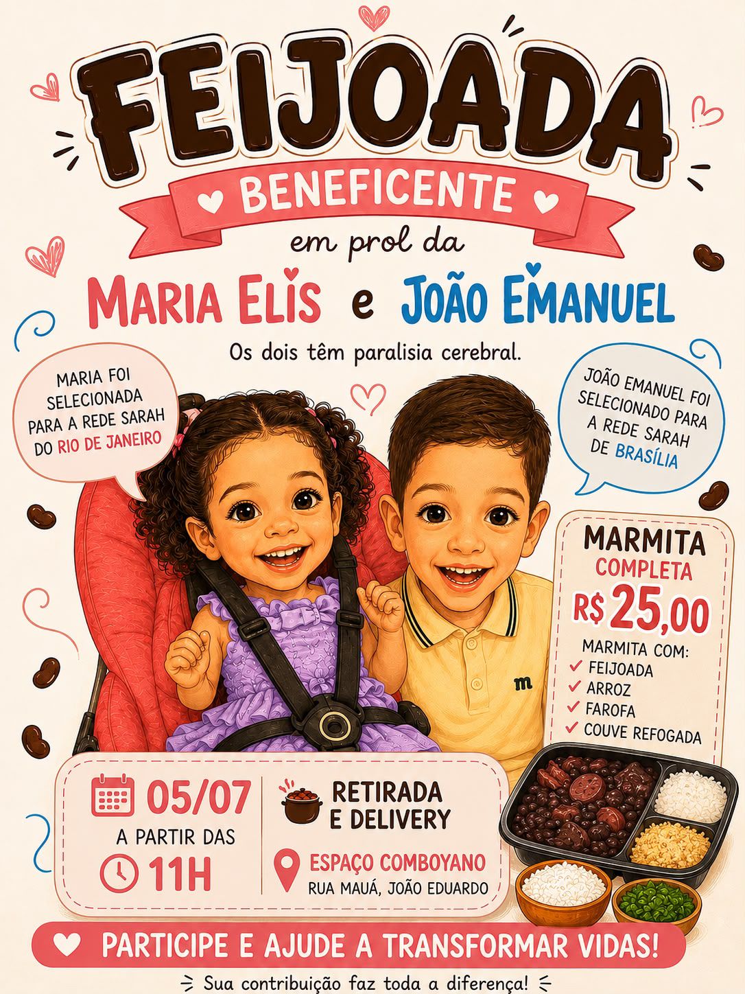 Feijoada beneficente para Maria Elis e João Emanuel acontece neste domingo Feijoada beneficente para Maria Elis e João Emanuel acontece neste domingo