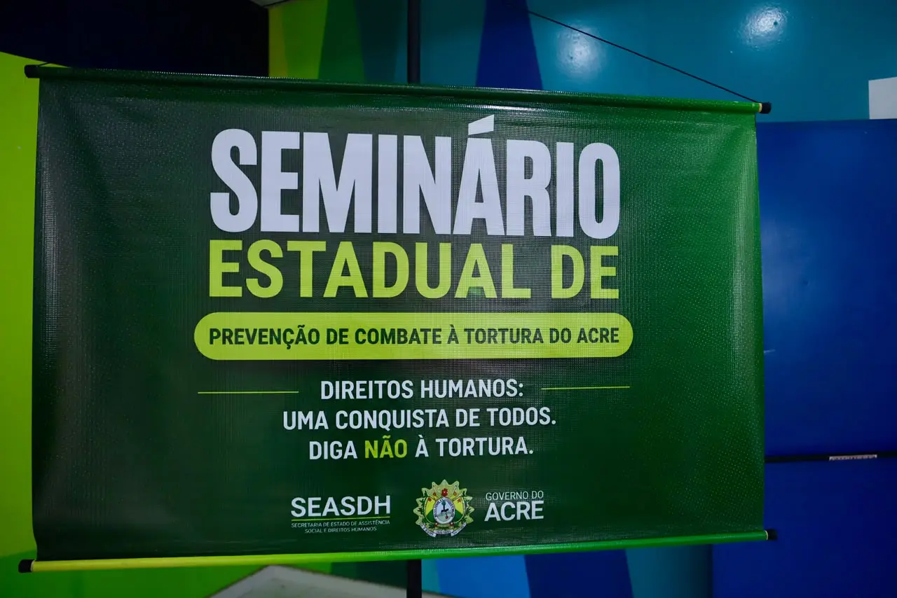 Governo do Acre realiza 3º Seminário Estadual de Prevenção e Combate à Tortura